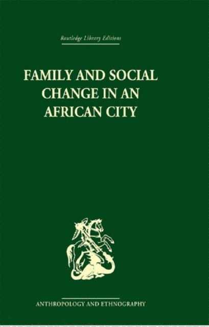 Peter Marris - Family and Social Change in an African City, E-bok