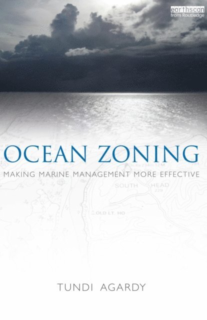 Tundi S. Agardy - Ocean Zoning, E-bok