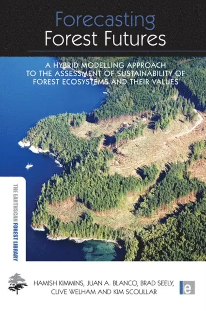 Juan A. Blanco, Hamish Kimmins - Forecasting Forest Futures, E-bok. Tillgänglighet: Lägg i varukorg