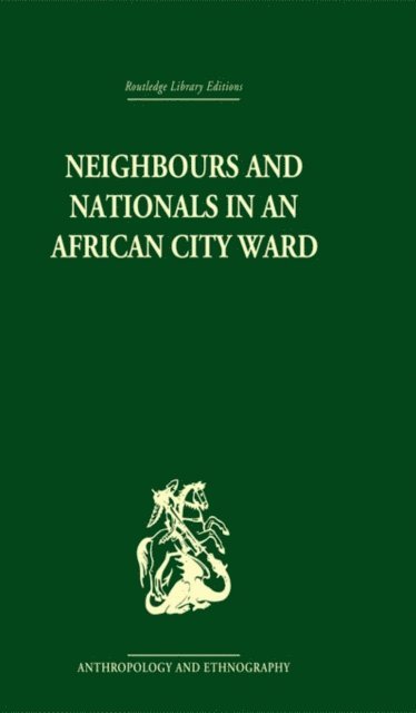 David Parkin - Neighbours and Nationals in an African City Ward, E-bok