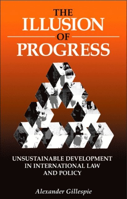 Alexander Gillespie - Illusion of Progress, E-bok