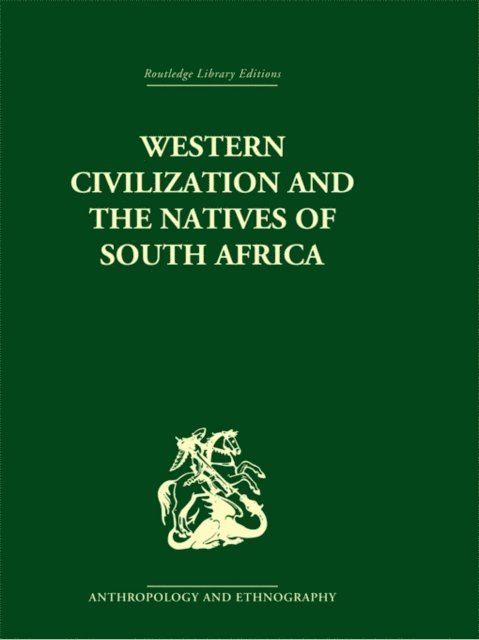 Isaac Schapera - Western Civilization in Southern Africa, E-bok