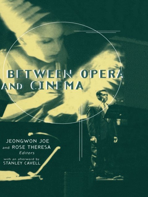Rose Theresa, Jeongwon Joe - Between Opera and Cinema, E-bok