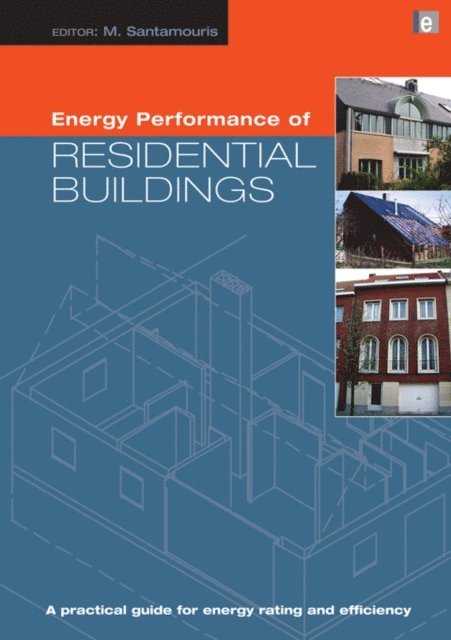 Mat Santamouris - Energy Performance of Residential Buildings, E-bok