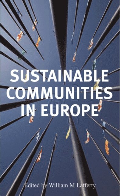William M Lafferty - Sustainable Communities in Europe, E-bok