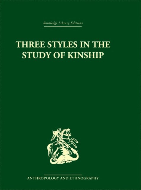J.A. Barnes - Three Styles in the Study of Kinship, E-bok