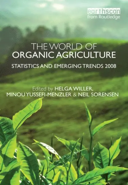 Minou Yussefi-Menzler, Neil Sorensen, Helga Willer - World of Organic Agriculture, E-bok. Tillgänglighet: Lägg i varukorg