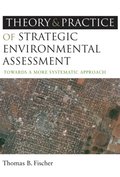 The Theory and Practice of Strategic Environmental Assessment