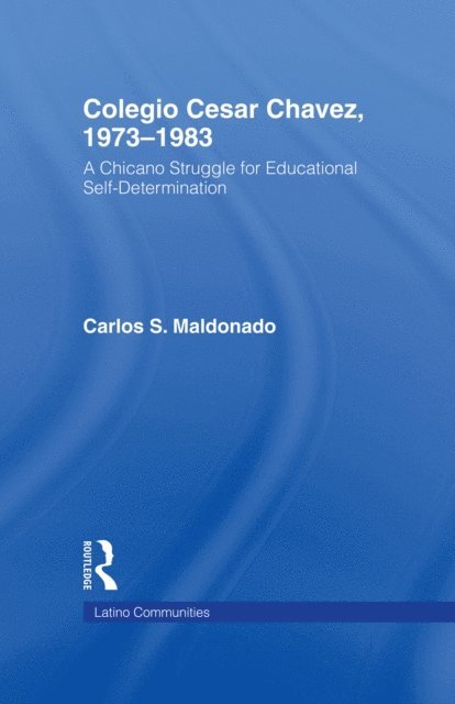 Carlos Maldonado - Colegio Cesar Chavez, 1973-1983, E-bok