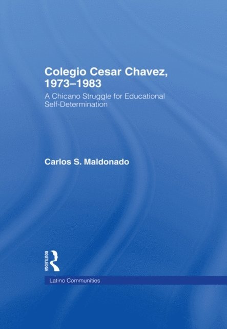 Carlos Maldonado - Colegio Cesar Chavez, 1973-1983, E-bok