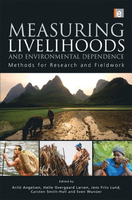 Sven Wunder, Carsten Smith-Hall, Jens Friis Lund, Helle Overgaard Larsen, Arild Angelsen - Measuring Livelihoods and Environmental Dependence, E-bok