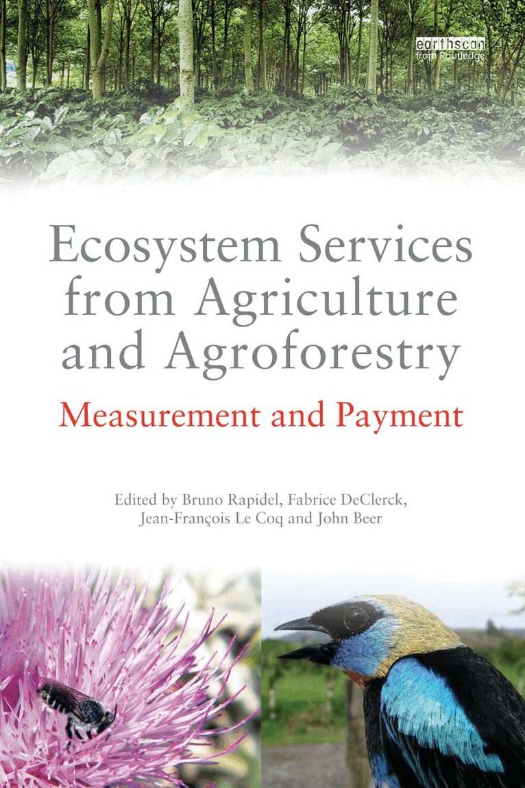 Bruno Rapidel, Fabrice DeClerck, Jean Francois Le Coq, John Beer - Ecosystem Services from Agriculture and Agroforestry, E-bok