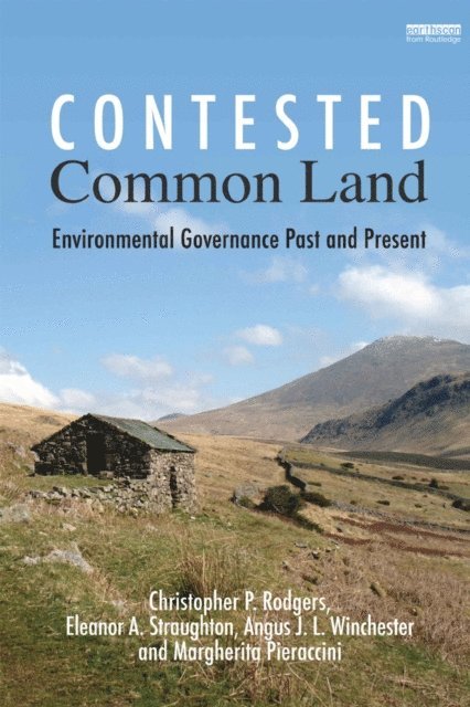 Margherita Pieraccini, Angus J.L. Winchester, Eleanor Straughton, Christopher P. Rodgers - Contested Common Land, E-bok