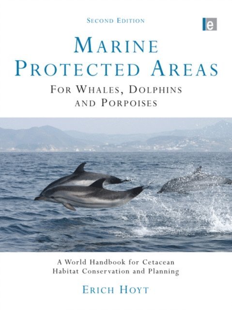 Erich Hoyt - Marine Protected Areas for Whales, Dolphins and Porpoises, E-bok