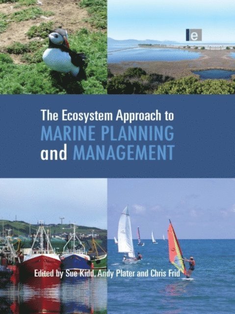 Chris Frid, Andy Plater, Sue Kidd - Ecosystem Approach to Marine Planning and Management, E-bok