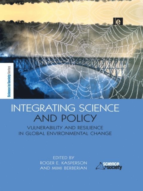 Roger E Kasperson - Integrating Science and Policy, E-bok