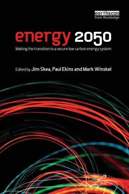 Mark Winskel, Paul Ekins, Jim Skea - Energy 2050, E-bok