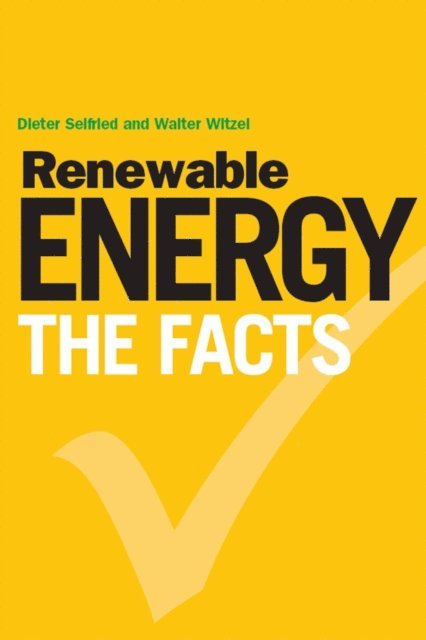Dieter Seifried, Walter Witzel - Renewable Energy - The Facts, E-bok