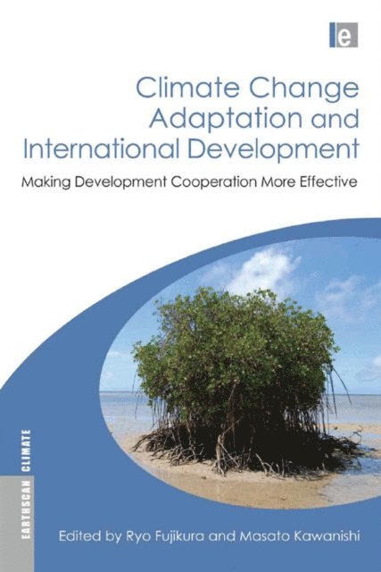 Masato Kawanishi, Ryo Fujikura - Climate Change Adaptation and International Development, E-bok