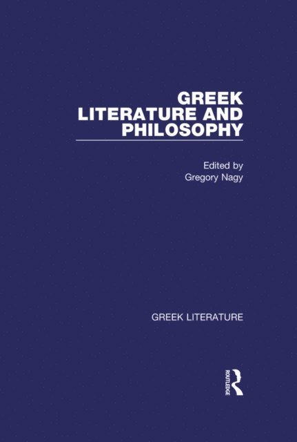Gregory Nagy - Greek Literature and Philosophy, E-bok