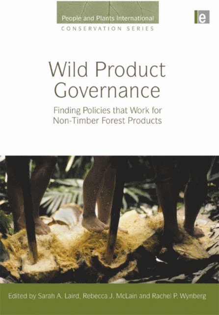 Rachel P. Wynberg, Rebecca J. McLain, Sarah A. Laird - Wild Product Governance, E-bok