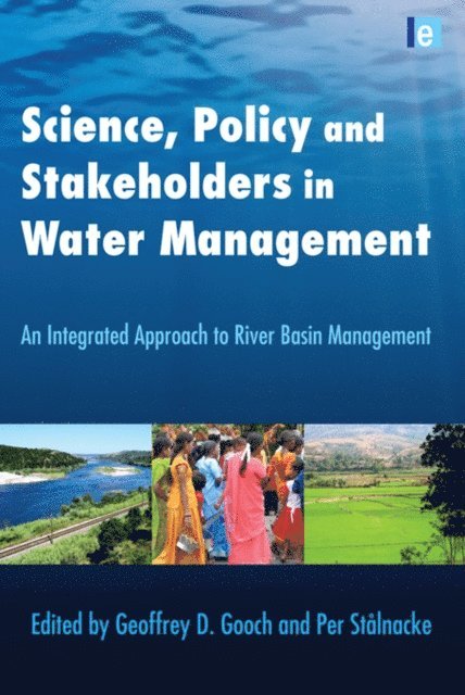 Per Stalnacke, Geoffrey Gooch - Science, Policy and Stakeholders in Water Management, E-bok