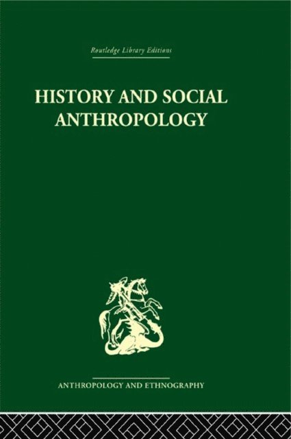I.M. Lewis - History and Social Anthropology, E-bok
