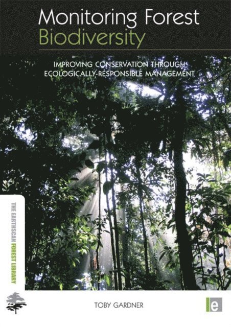 Toby Gardner - Monitoring Forest Biodiversity, E-bok