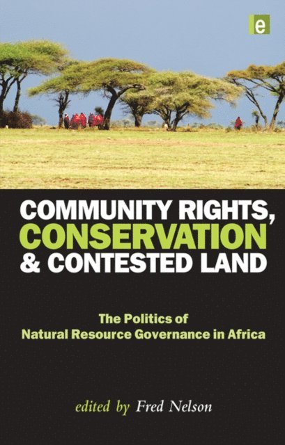Fred Nelson - Community Rights, Conservation and Contested Land, E-bok. Tillgänglighet: Lägg i varukorg
