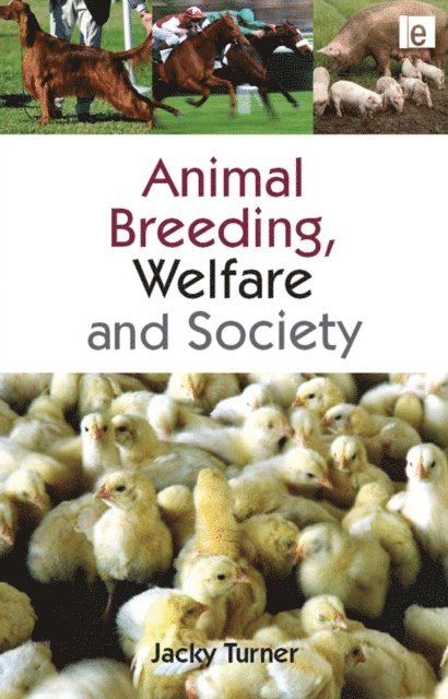 Jacky Turner - Animal Breeding, Welfare and Society, E-bok