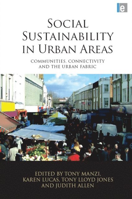 Judith Allen, Tony Lloyd Jones, Karen Lucas, Tony Manzi - Social Sustainability in Urban Areas, E-bok