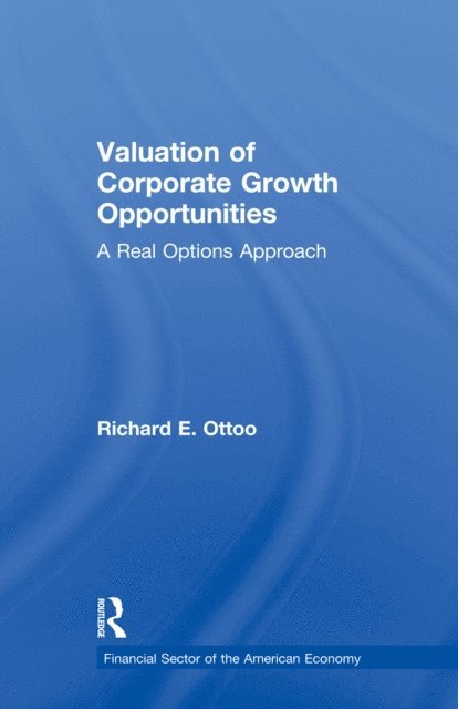 Richard E. Ottoo - Valuation of Corporate Growth Opportunities, E-bok