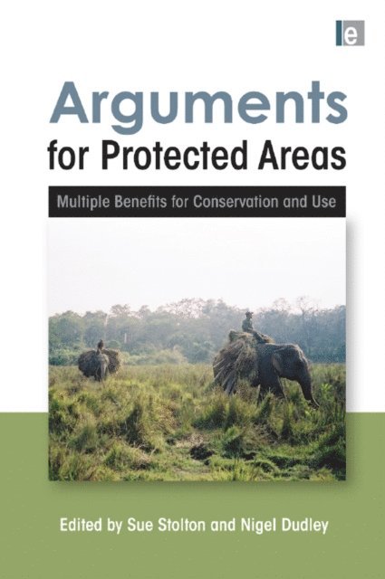 Sue Stolton, Nigel Dudley, Nigel Dudley, Sue Stolton - Arguments for Protected Areas, E-bok