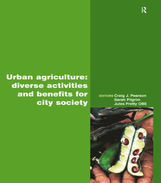 Jules Pretty, Sarah Pilgrim, Craig Pearson - Urban Agriculture, E-bok