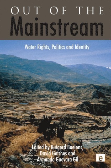 Armando Guevara-Gil, David Getches, Rutgerd Boelens - Out of the Mainstream, E-bok