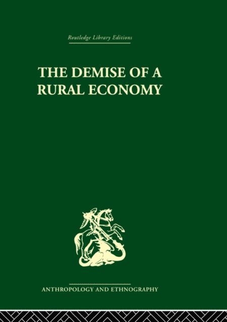 Stephen Gudeman - Demise of a Rural Economy, E-bok