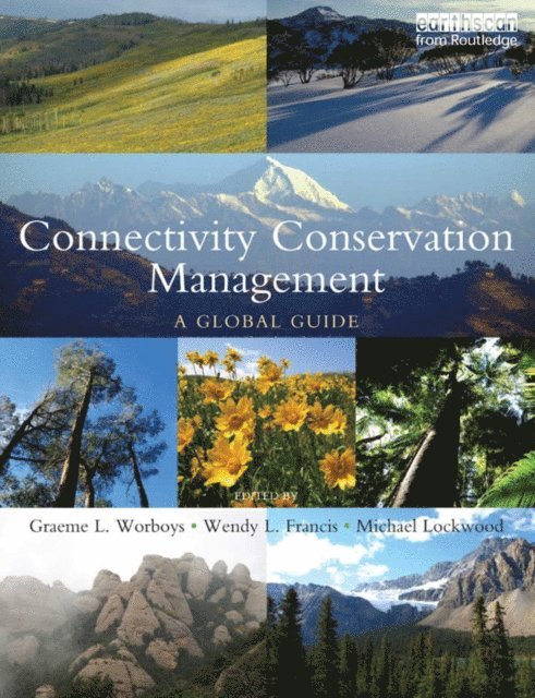 Michael Lockwood, Wendy L. Francis, Graeme L. Worboys - Connectivity Conservation Management, E-bok