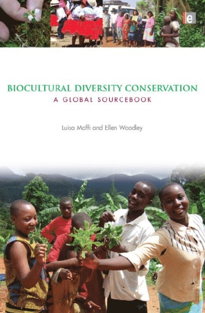 Ellen Woodley, Luisa Maffi - Biocultural Diversity Conservation, E-bok