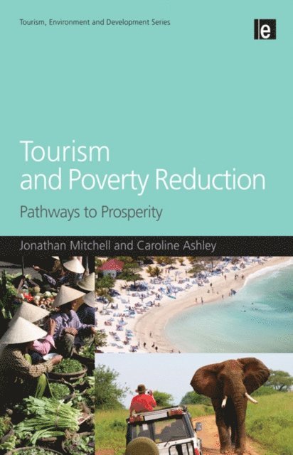 Jonathan Mitchell, Caroline Ashley - Tourism and Poverty Reduction, E-bok