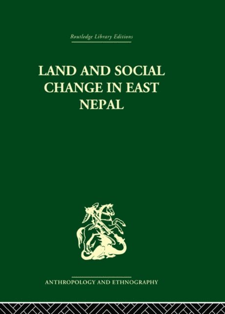 Lionel Caplan, Professor Lionel Caplan - Land and Social Change in East Nepal, E-bok