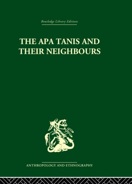 Christoph von Furer-Haimendorf - Apa Tanis and their Neighbours, E-bok