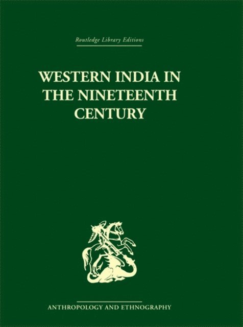 Ravinder Kumar - Western India in the Nineteenth Century, E-bok