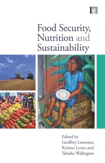 Tabatha Wallington, Kristen Lyons, Geoffrey Lawrence - Food Security, Nutrition and Sustainability, E-bok
