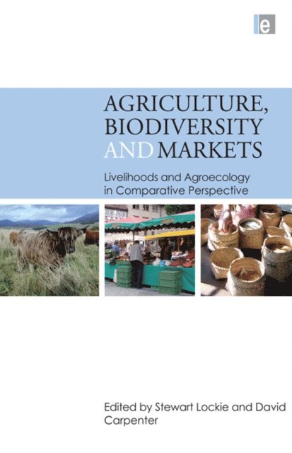 David Carpenter, Stewart Lockie - Agriculture, Biodiversity and Markets, E-bok