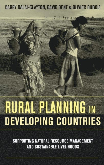 Barry Dalal-Clayton, Olivier Dubois, David Dent - Rural Planning in Developing Countries, E-bok