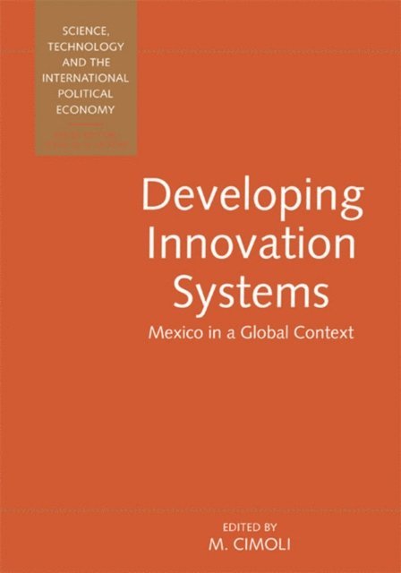 Mario Cimoli - Developing Innovation Systems, E-bok