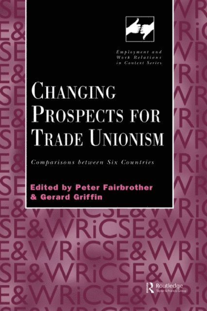Gerard Griffin, Peter Fairbrother - Changing Prospects for Trade Unionism, E-bok