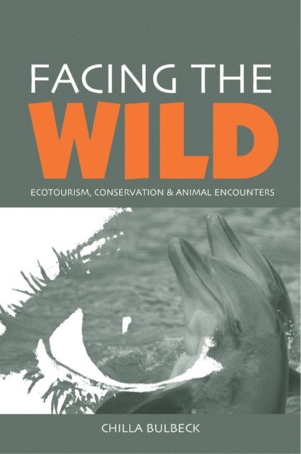 Chilla Bulbeck - Facing the Wild, E-bok