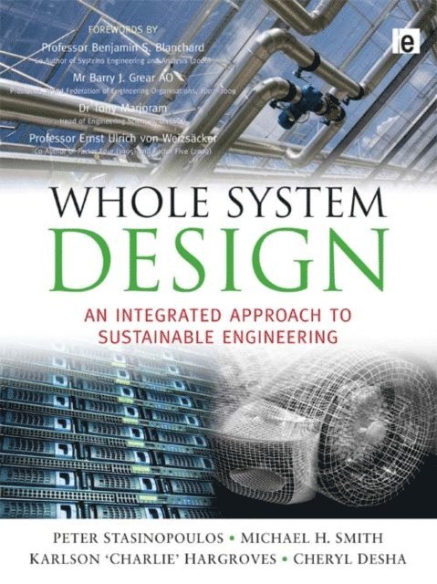 Cheryl Desha, Karlson Hargroves, Michael Smith, Peter Stansinoupolos - Whole System Design, E-bok