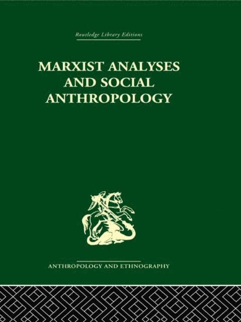 Maurice Bloch - Marxist Analyses and Social Anthropology, E-bok
